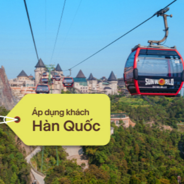 Gợi Ý Lịch Trình Tham Quan Bà Nà Hills 2025 - Vé Bà Nà Hills khuyến mãi 2025 dành cho du khách Hàn Quốc